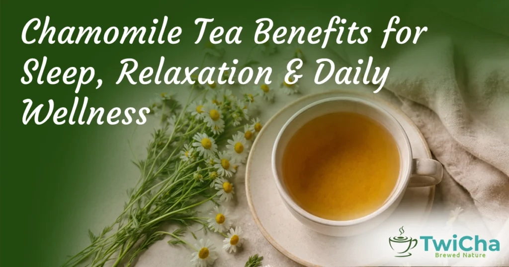 chamomile tea benefits for sleep and relaxation