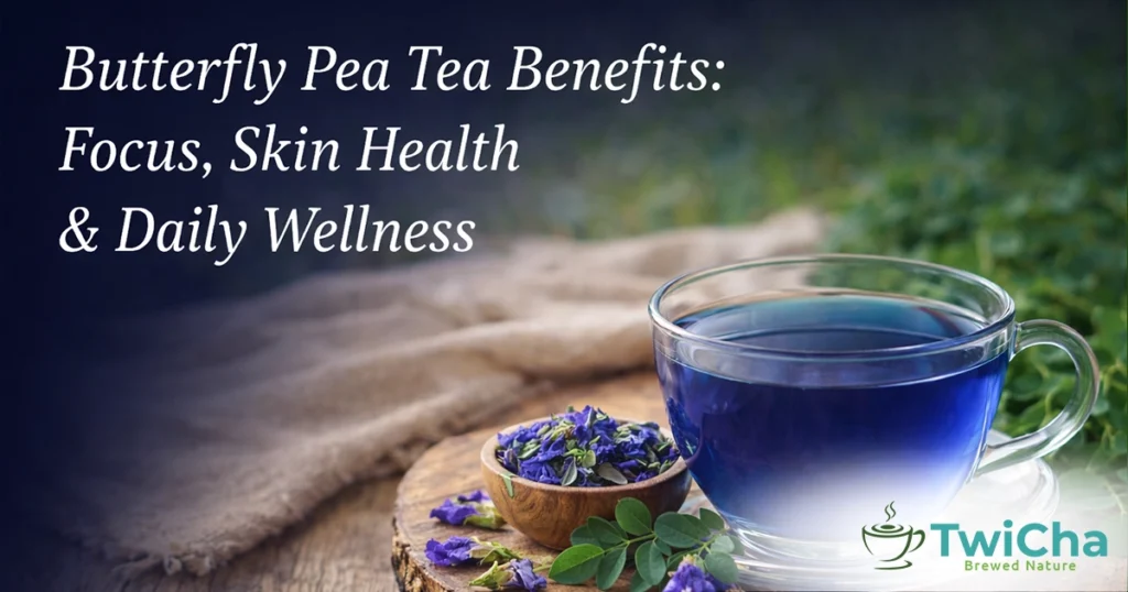 butterfly pea tea benefits blue tea for focus skin health and daily wellness